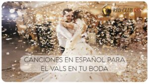 Canciones para español para vals de bodas